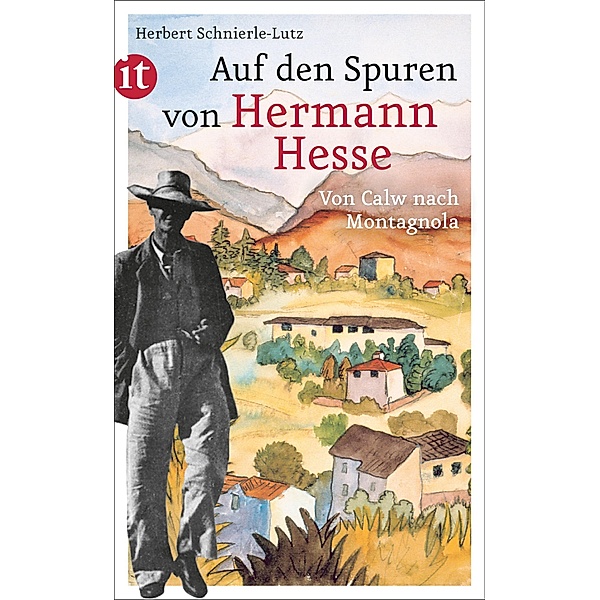 Auf den Spuren von Hermann Hesse / Insel-Taschenbücher Bd.4454, Herbert Schnierle-Lutz