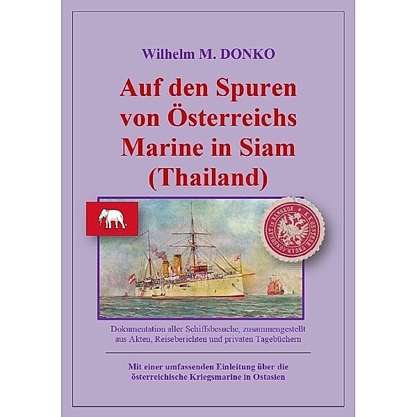 Auf den Spuren von Österreichs Marine in Siam (Thailand), Wilhelm Donko
