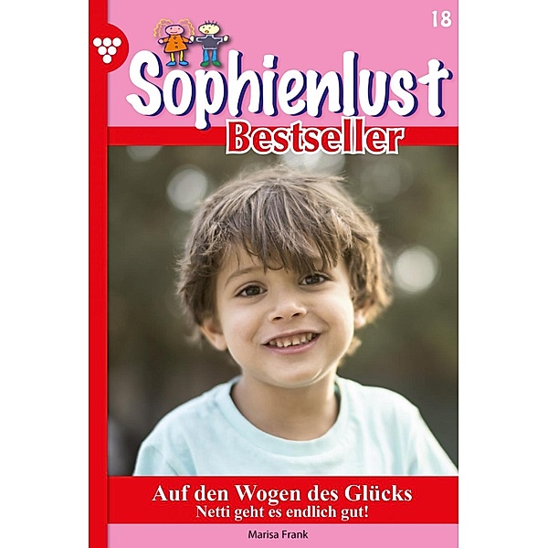 Auf den Wogen des Glücks / Sophienlust Bestseller Bd.18, Marisa Frank