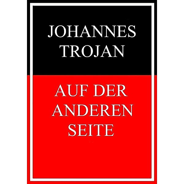 Auf der anderen Seite, Johannes Trojan