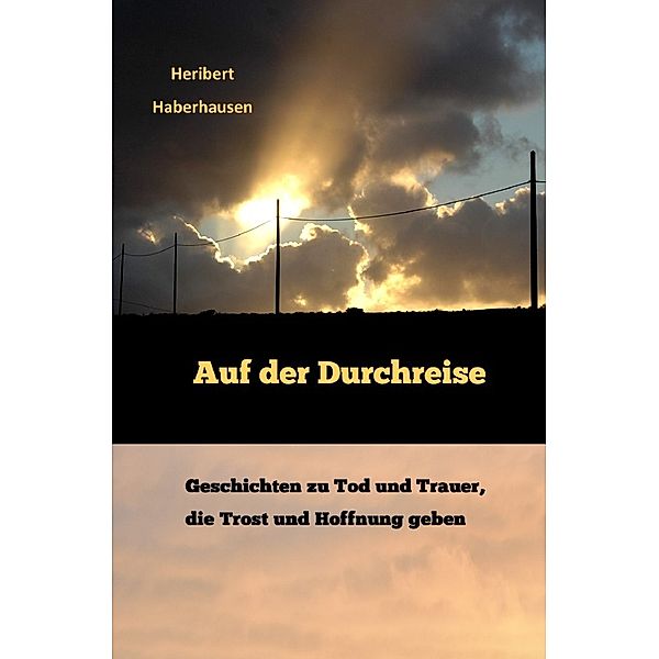 Auf der Durchreise, Heribert Haberhausen