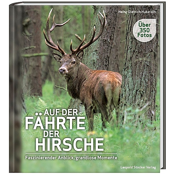 Auf der Fährte der Hirsche, Heinz-Dietrich Hubatsch