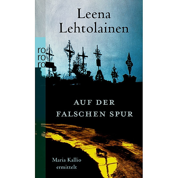 Auf der falschen Spur / Maria Kallio Bd.10, Leena Lehtolainen