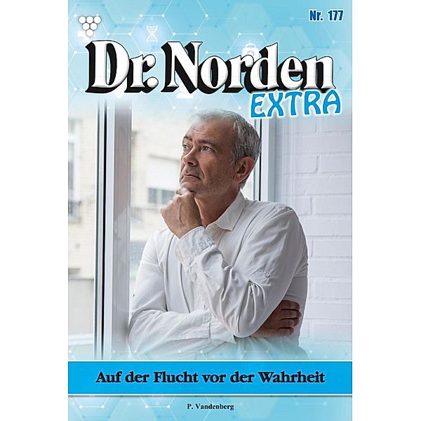 Auf der Flucht vor der Wahrheit / Dr. Norden Extra Bd.177, Patricia Vandenberg