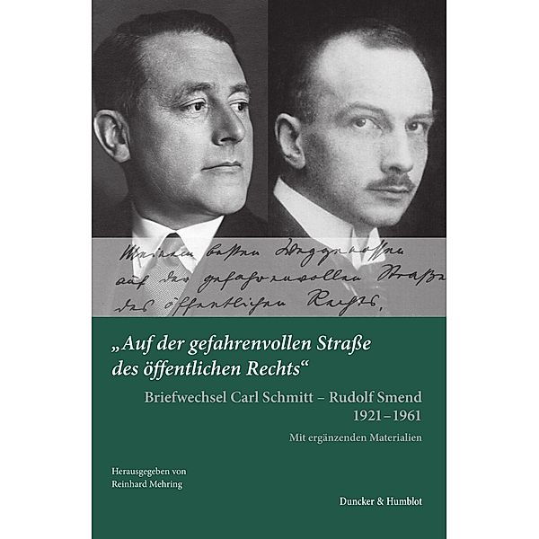 »Auf der gefahrenvollen Straße des öffentlichen Rechts«., Carl Schmitt, Rudolf Smend