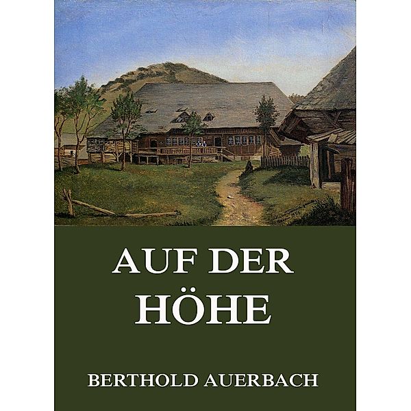 Auf der Höhe, Berthold Auerbach