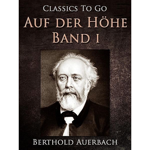 Auf der Höhe, Erster Band, Berthold Auerbach