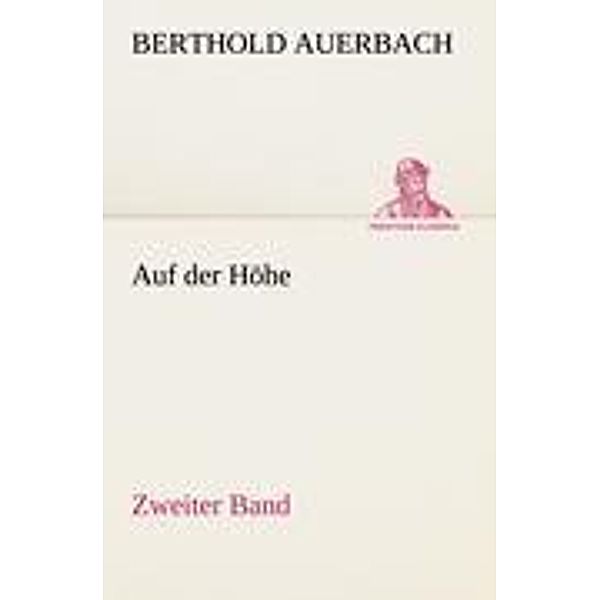 Auf der Höhe Zweiter Band, Berthold Auerbach