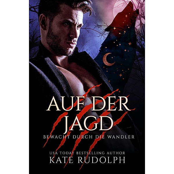 Auf der Jagd / Bewacht durch die Wandler Bd.2, Kate Rudolph