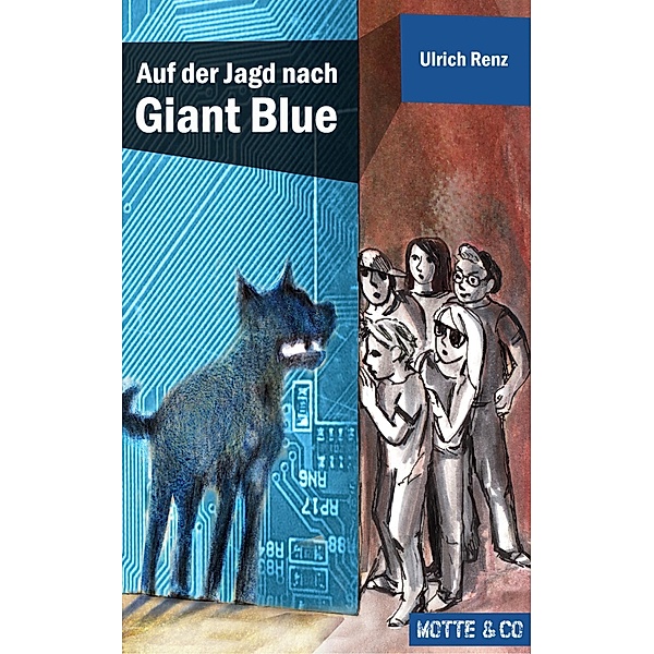 Auf der Jagd nach Giant Blue / Motte & Co. Bd.2, Ulrich Renz