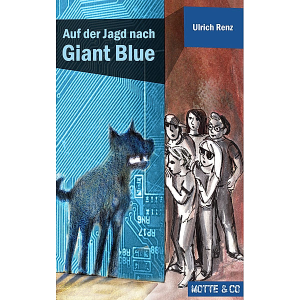 Auf der Jagd nach Giant Blue / Motte & Co. Bd.2, Ulrich Renz