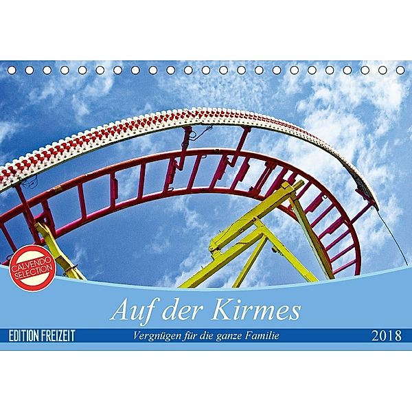 Auf der Kirmes (Tischkalender 2018 DIN A5 quer) Dieser erfolgreiche Kalender wurde dieses Jahr mit gleichen Bildern und, Norbert J. Sülzner