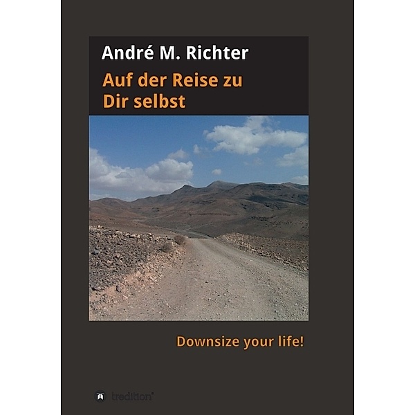 Auf der Reise zu Dir selbst, André M. Richter