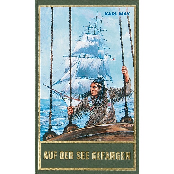 Auf der See gefangen / Karl Mays Gesammelte Werke Bd.80, Karl May