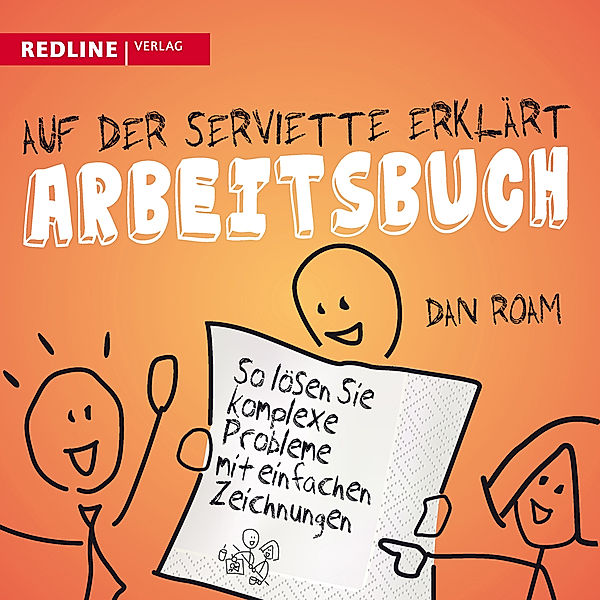 Auf der Serviette erklärt, Arbeitsbuch, Dan Roam