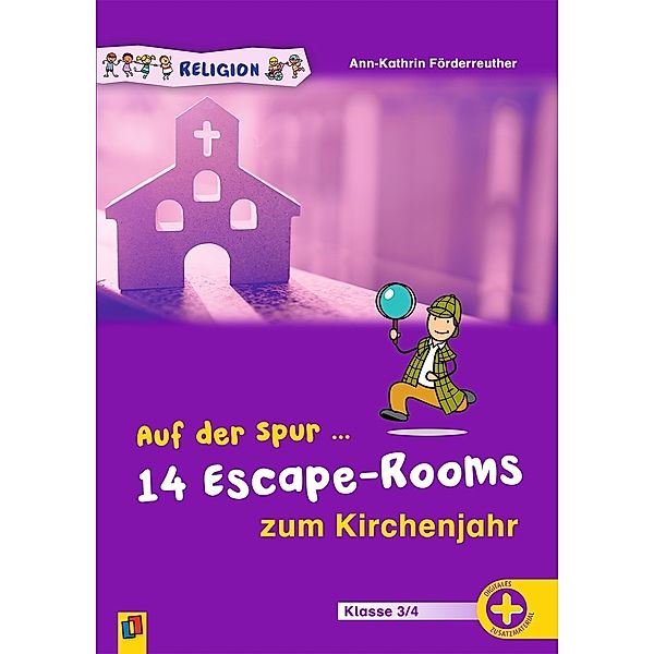 Auf der Spur ... 14 Escape-Rooms zum Kirchenjahr, Ann-Kathrin Förderreuther