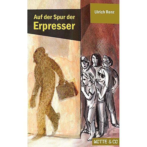 Auf der Spur der Erpresser / Motte & Co. Bd.1, Ulrich Renz
