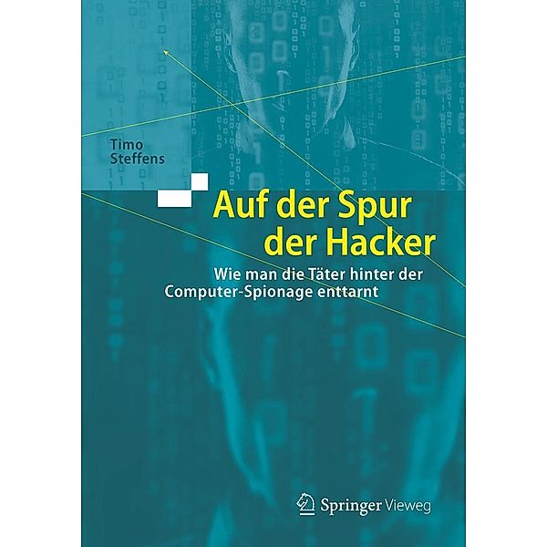 Auf der Spur der Hacker, Timo Steffens