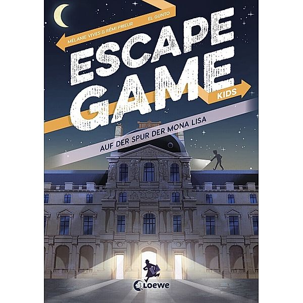 Auf der Spur der Mona Lisa / Escape Game Kids Bd.6, Rémi Prieur, Mélanie Vives