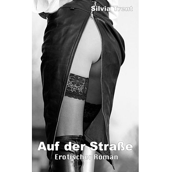 Auf der Straße, Silvia Trent