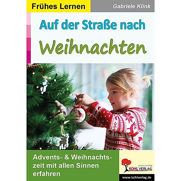 Auf der Strasse nach Weihnachten / Frühes Lernen, Gabriele Klink