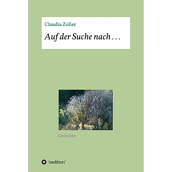 Auf der Suche nach . . . / Auf der Suche nach . . . Bd.1, Claudia Zoller