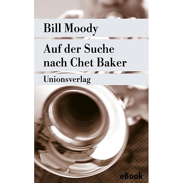 Auf der Suche nach Chet Baker, Bill Moody