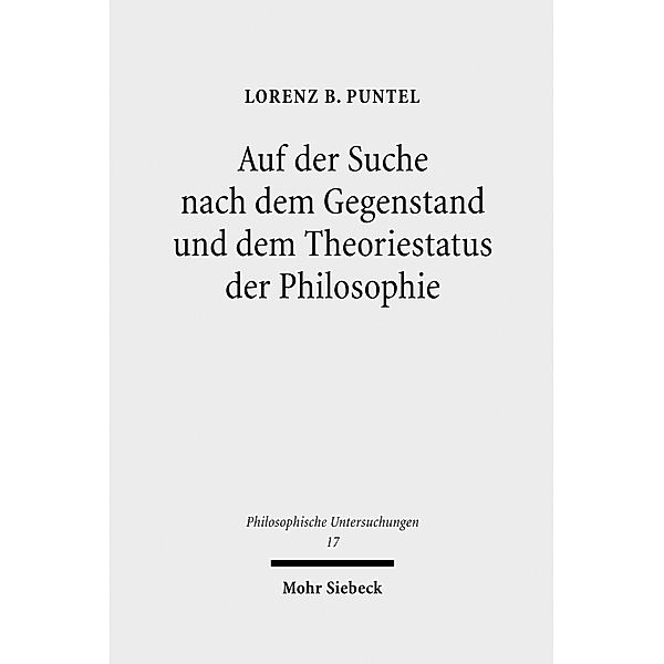 Auf der Suche nach dem Gegenstand und dem Theoriestatus der Philosophie, Lorenz B. Puntel