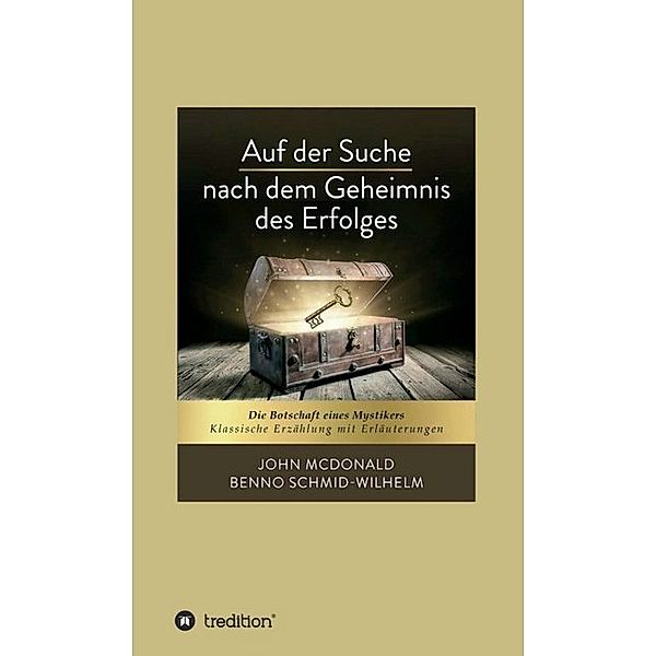 Auf der Suche nach dem Geheimnis des Erfolges, John McDonald, Benno Schmid-Wilhelm