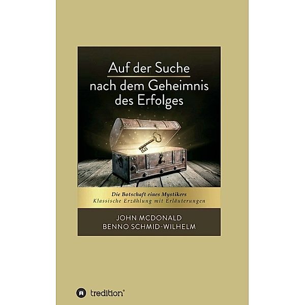 Auf der Suche nach dem Geheimnis des Erfolges, John McDonald, Benno Schmid-Wilhelm