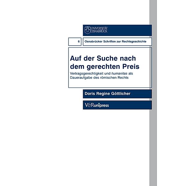 Auf der Suche nach dem gerechten Preis / Osnabrücker Schriften zur Rechtsgeschichte, Doris Göttlicher