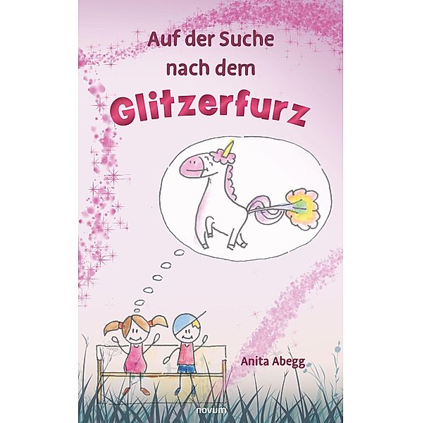 Auf der Suche nach dem Glitzerfurz, Anita Abegg