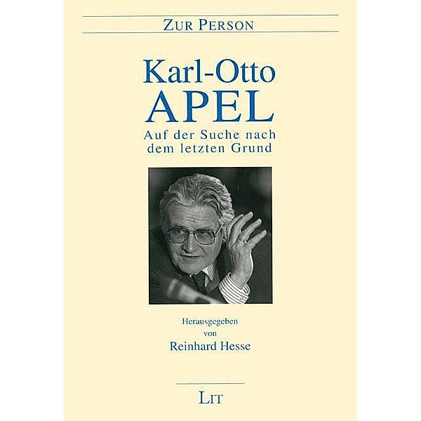 Auf der Suche nach dem letzten Grund, Karl-Otto Apel