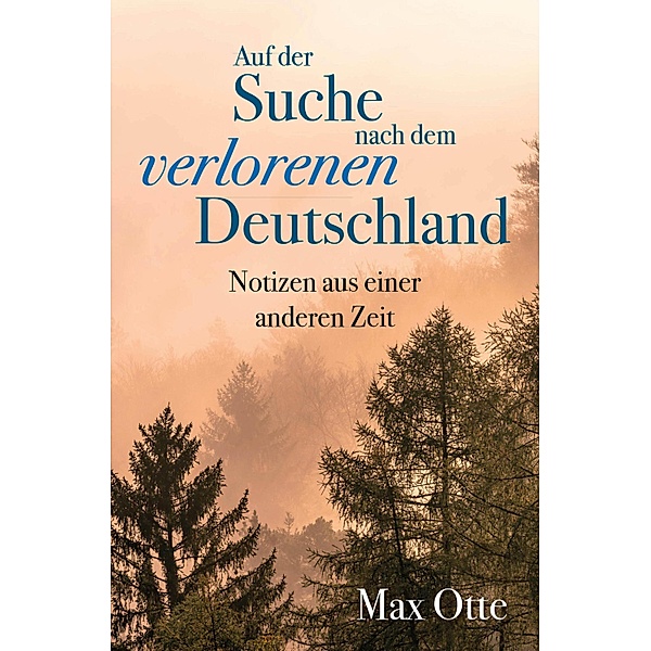 Auf der Suche nach dem verlorenen Deutschland, Max Otte