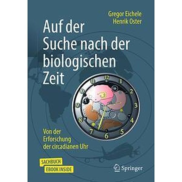Auf der Suche nach der biologischen Zeit, m. 1 Buch, m. 1 E-Book, Gregor Eichele, Henrik Oster