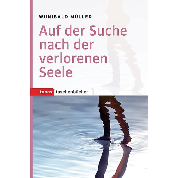 Auf der Suche nach der verlorenen Seele, Wunibald Müller