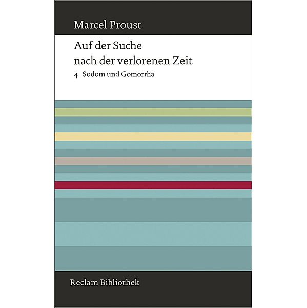 Auf der Suche nach der verlorenen Zeit. Band 4: Sodom und Gomorrha / Reclam Bibliothek, Marcel Proust