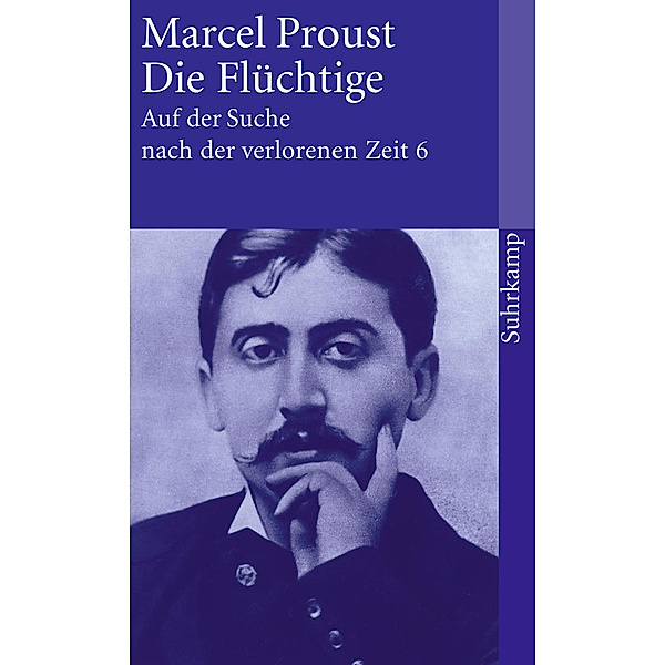 Auf der Suche nach der verlorenen Zeit.Bd.6, Marcel Proust