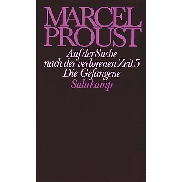 Auf der Suche nach der verlorenen Zeit.Tl.5, Marcel Proust