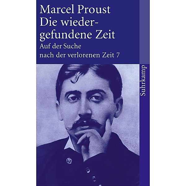 Auf der Suche nach der verlorenen Zeit.Tl.7, Marcel Proust