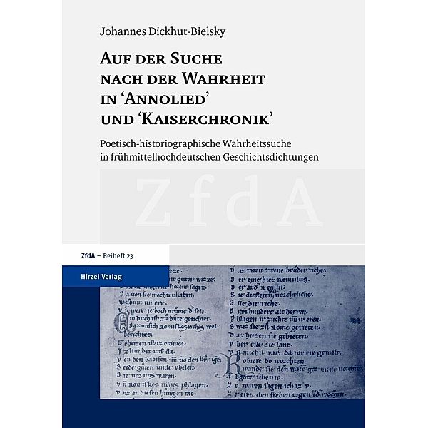 Auf der Suche nach der Wahrheit in 'Annolied' und 'Kaiserchronik', Johannes Dickhut-Bielsky