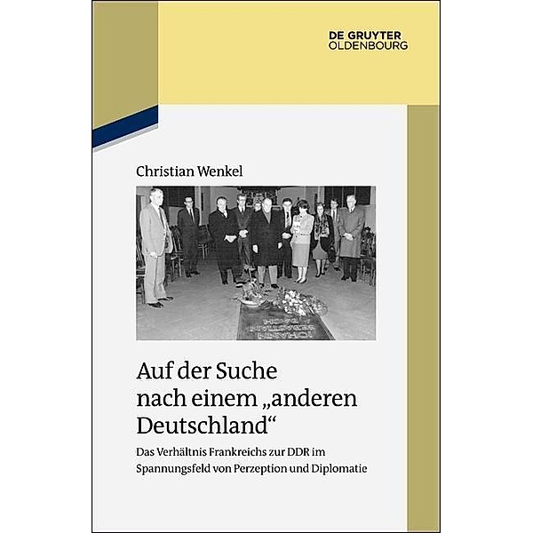 Auf der Suche nach einem anderen Deutschland / Studien zur Zeitgeschichte Bd.86, Christian Wenkel