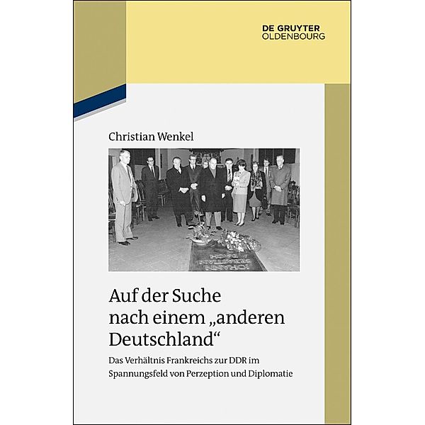 Auf der Suche nach einem anderen Deutschland / Studien zur Zeitgeschichte Bd.86, Christian Wenkel