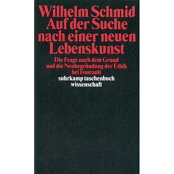 Auf der Suche nach einer neuen Lebenskunst, Wilhelm Schmid
