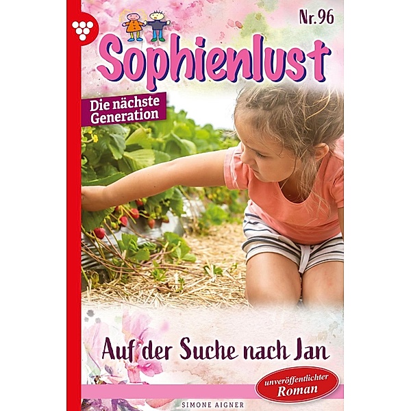 Auf der Suche nach Jan / Sophienlust - Die nächste Generation Bd.96, Simone Aigner