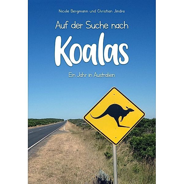 Auf der Suche nach Koalas, Nicole Bergmann, Christian Jindra