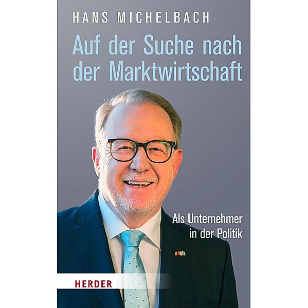 Auf der Suche nach Marktwirtschaft, Hans Michelbach