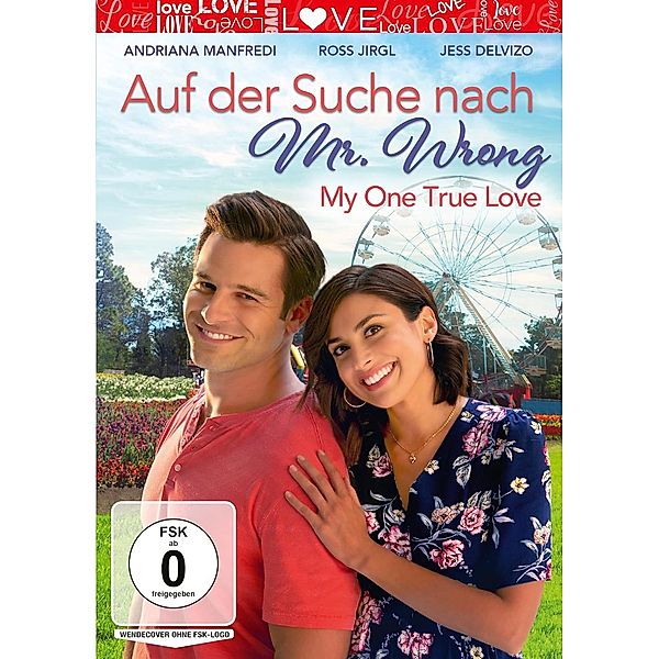 Auf der Suche nach Mr. Wrong - My One True Love