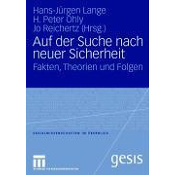Auf der Suche nach neuer Sicherheit / Sozialwissenschaften im Überblick, Hans-Jürgen Lange, H. Peter Ohly, Jo Reichertz