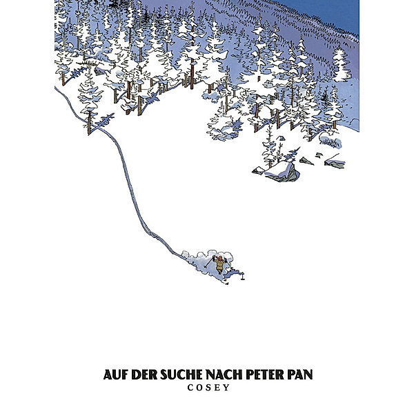 Auf der Suche nach Peter Pan: Neue Edition, Bernard Cosandey